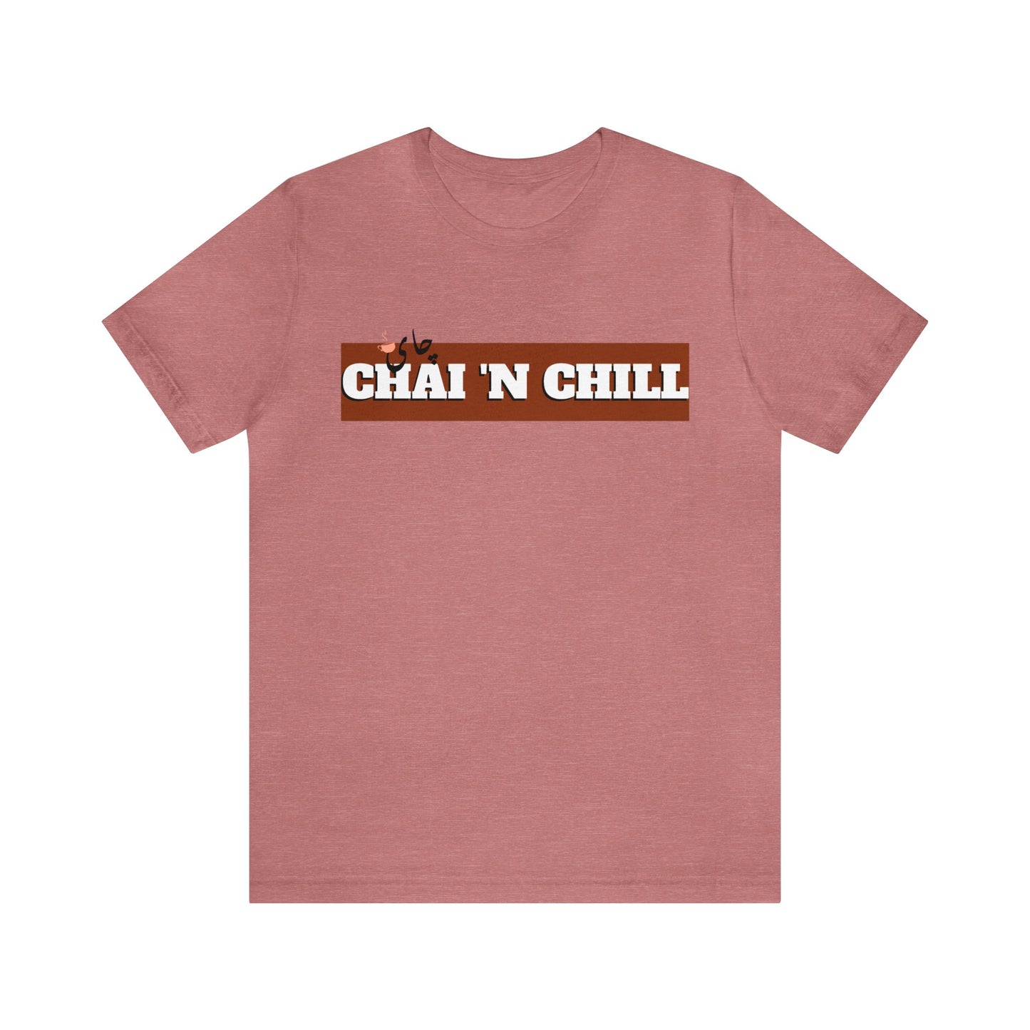چای و چیل - Chai and Chill Unisex Short Sleeve T-Shirt