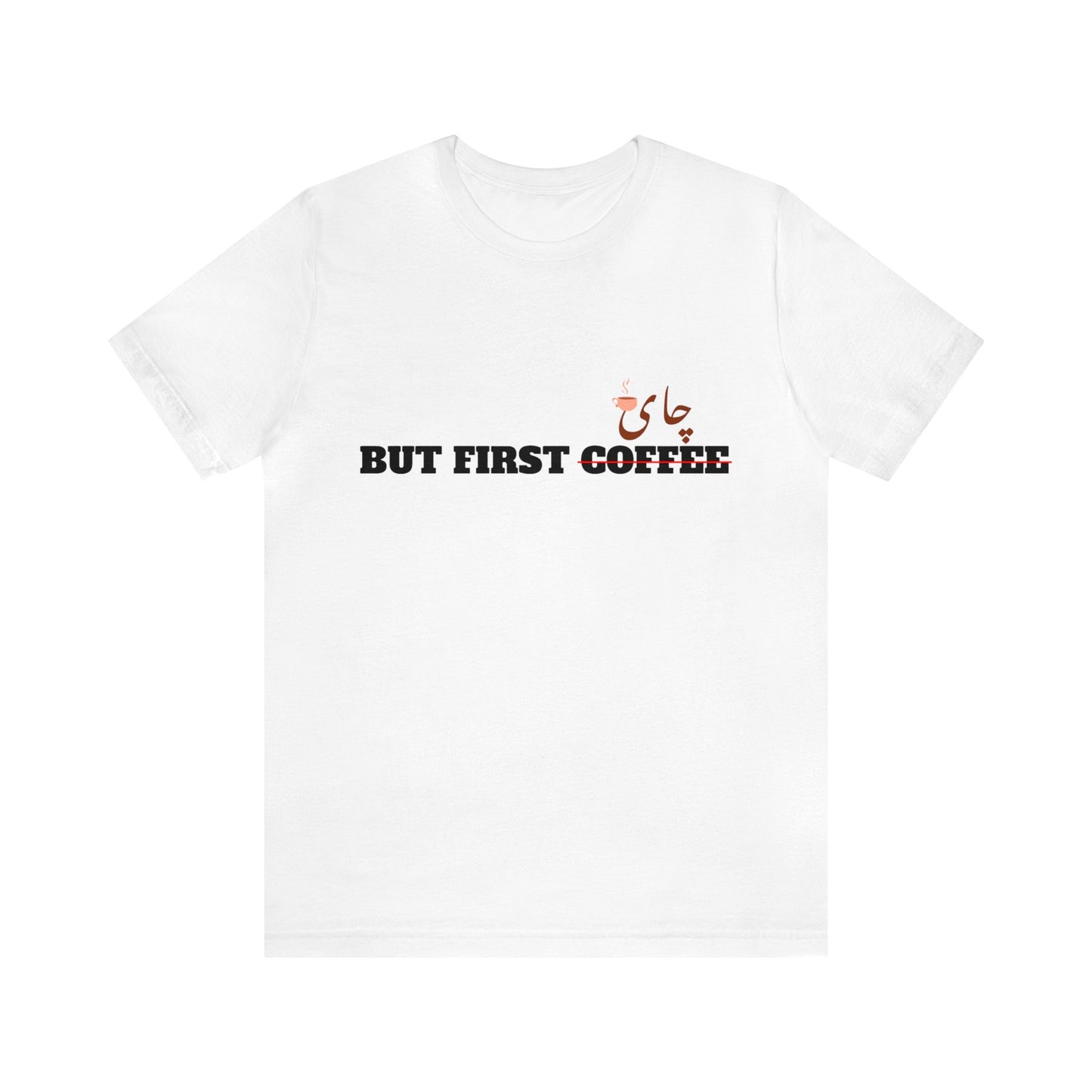 اما اول چای - But First Chai Unisex Short Sleeve T-Shirt