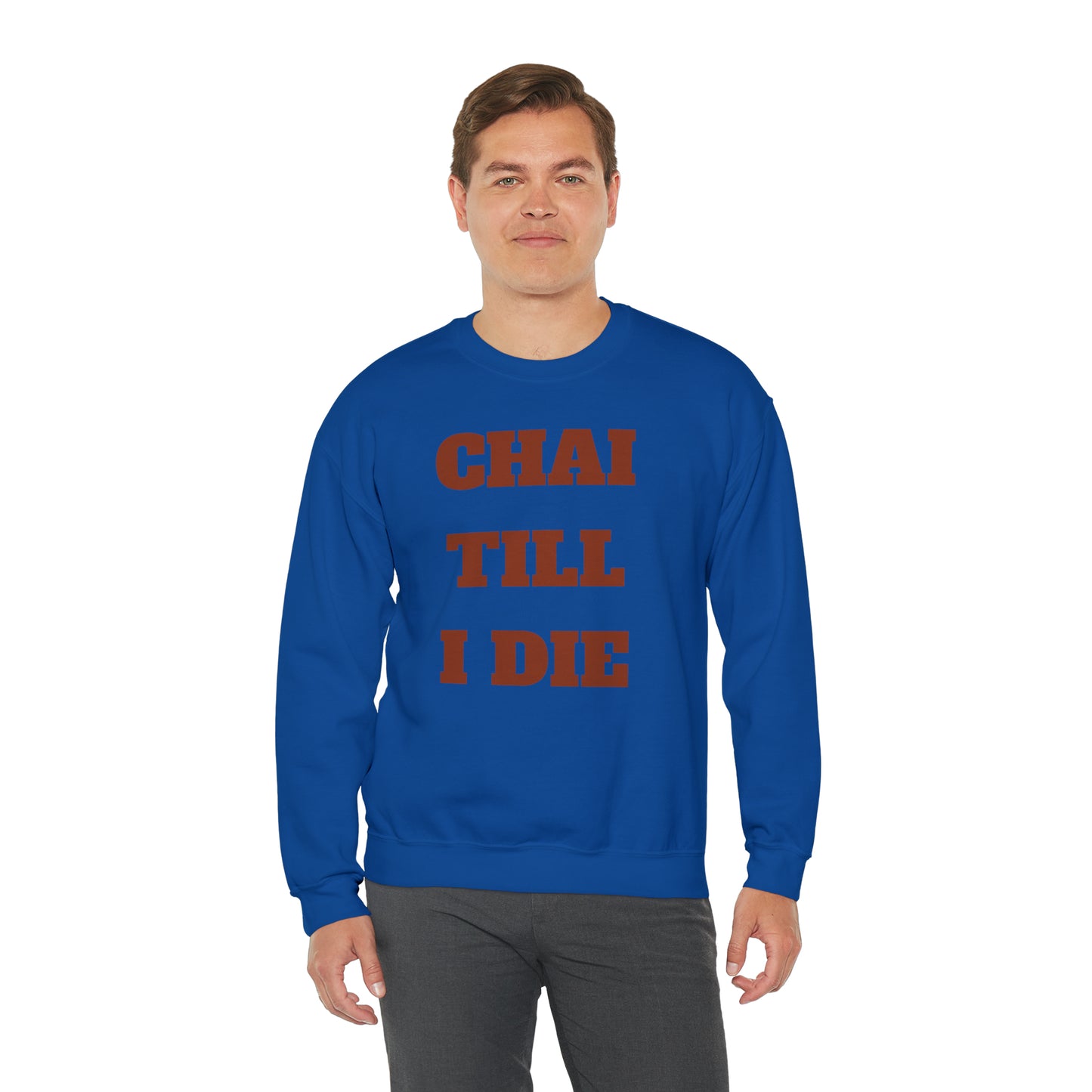 چای تا آخر عمر - Chai Till I Die Unisex Heavy Blend Crewneck Sweatshirt
