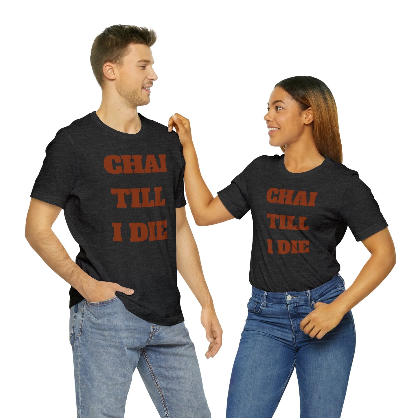 چای تا آخر عمر - Chai Till I Die Unisex Short Sleeve T-Shirt