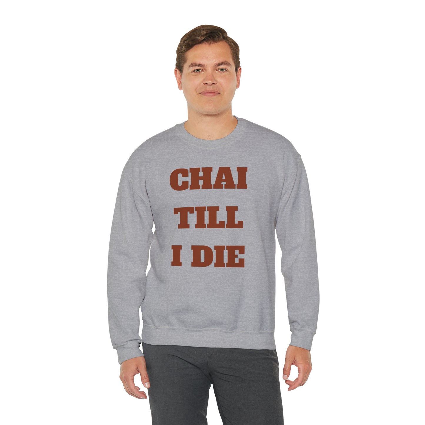 چای تا آخر عمر - Chai Till I Die Unisex Heavy Blend Crewneck Sweatshirt