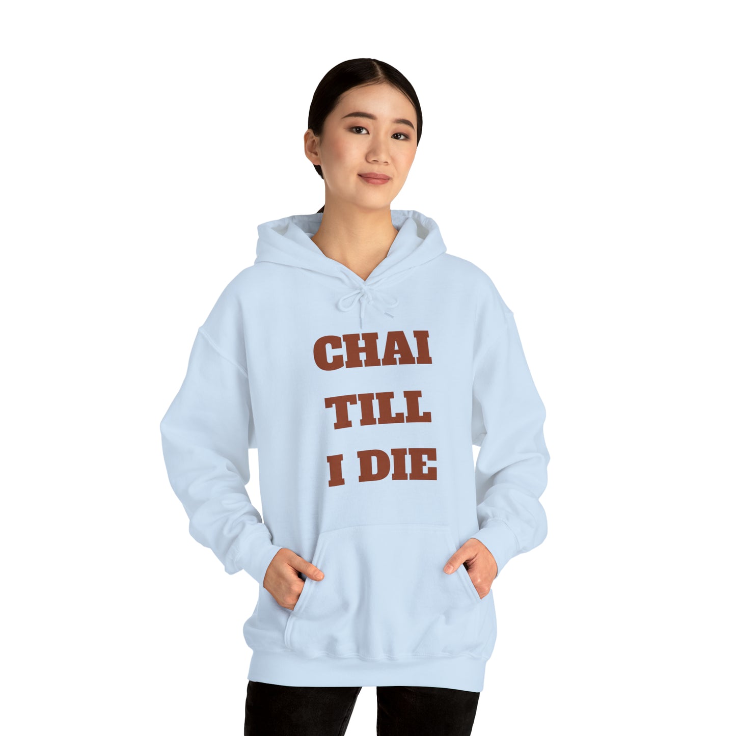 چای تا آخر عمر - Chai Till I Die Unisex Heavy Blend Hooded Sweatshirt