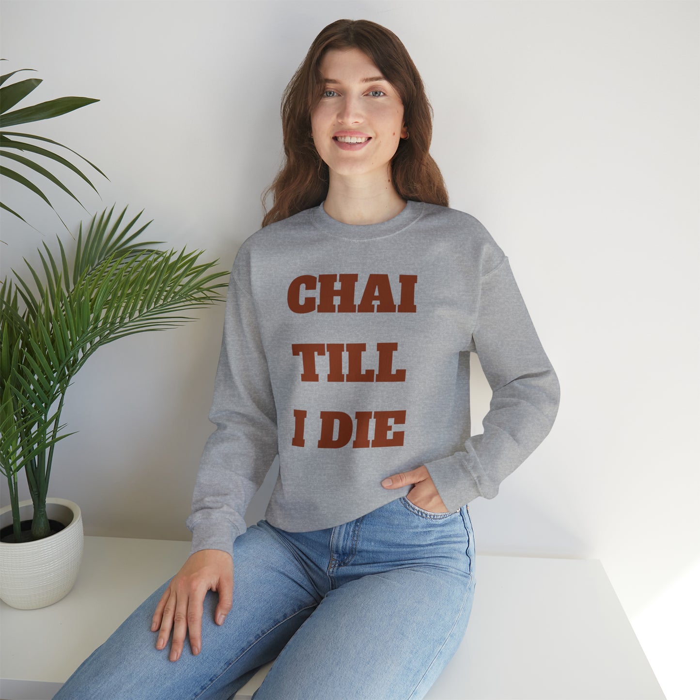 چای تا آخر عمر - Chai Till I Die Unisex Heavy Blend Crewneck Sweatshirt