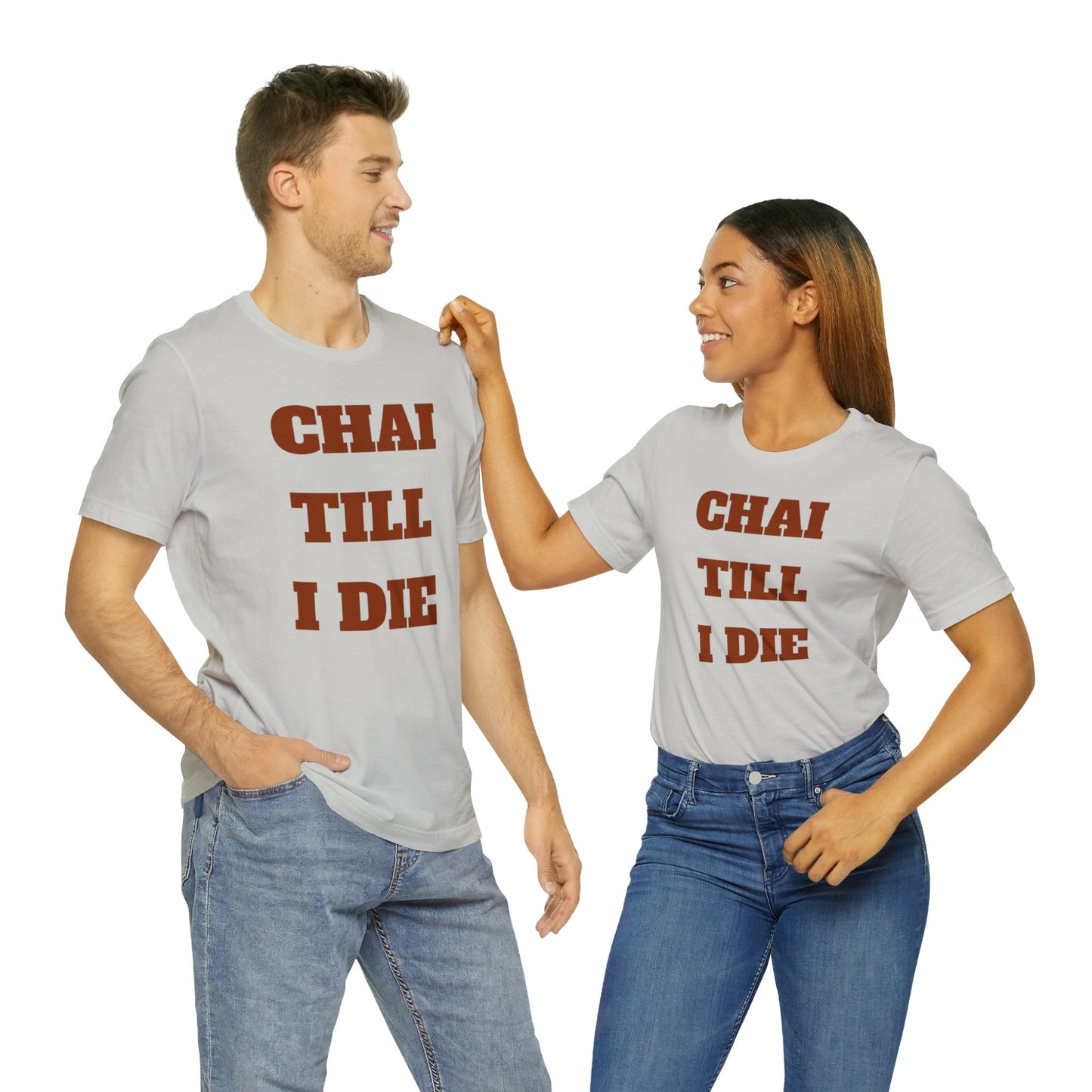 چای تا آخر عمر - Chai Till I Die Unisex Short Sleeve T-Shirt