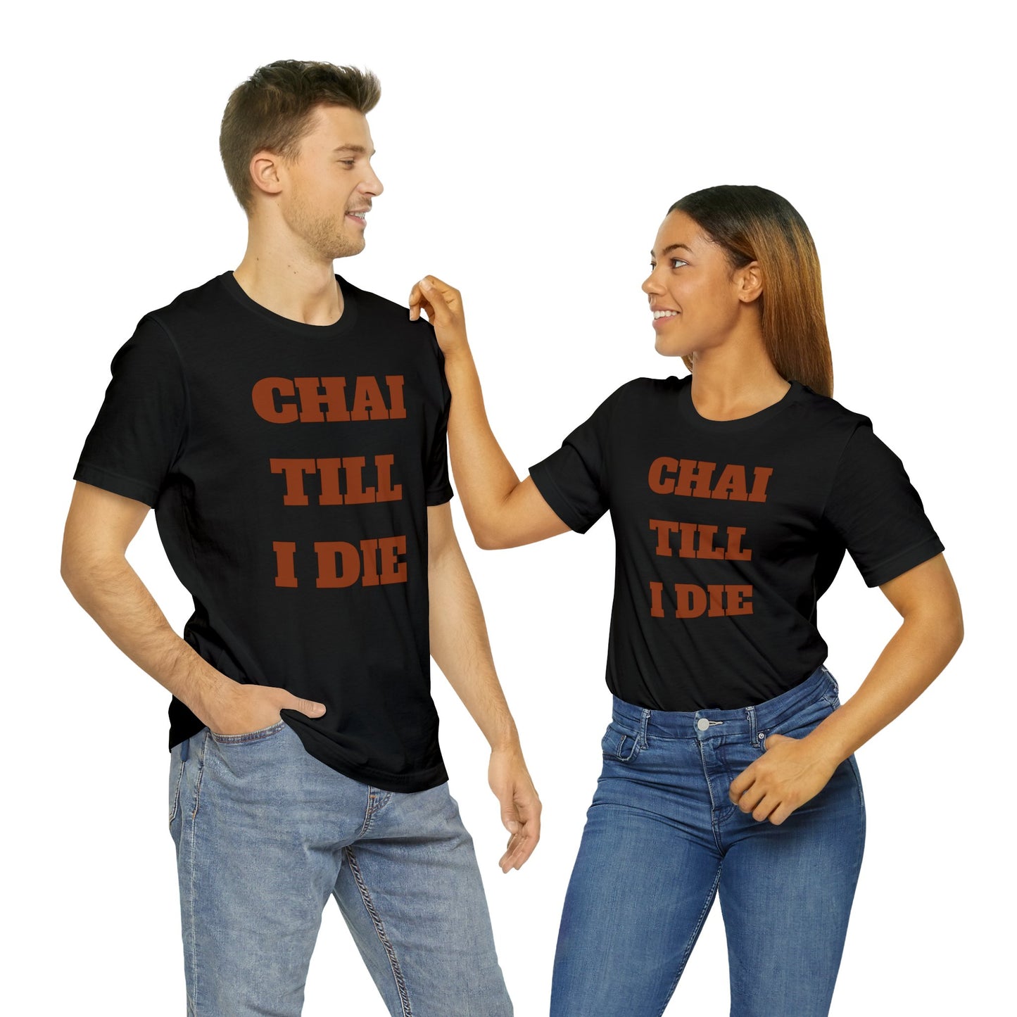 چای تا آخر عمر - Chai Till I Die Unisex Short Sleeve T-Shirt