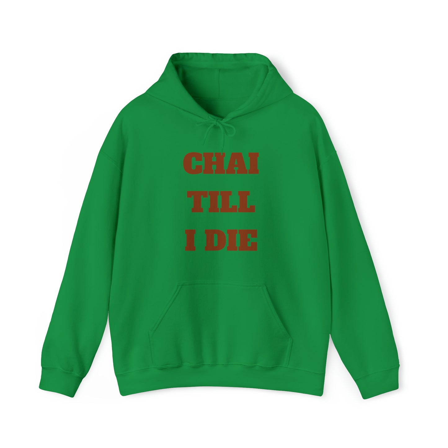 چای تا آخر عمر - Chai Till I Die Unisex Heavy Blend Hooded Sweatshirt