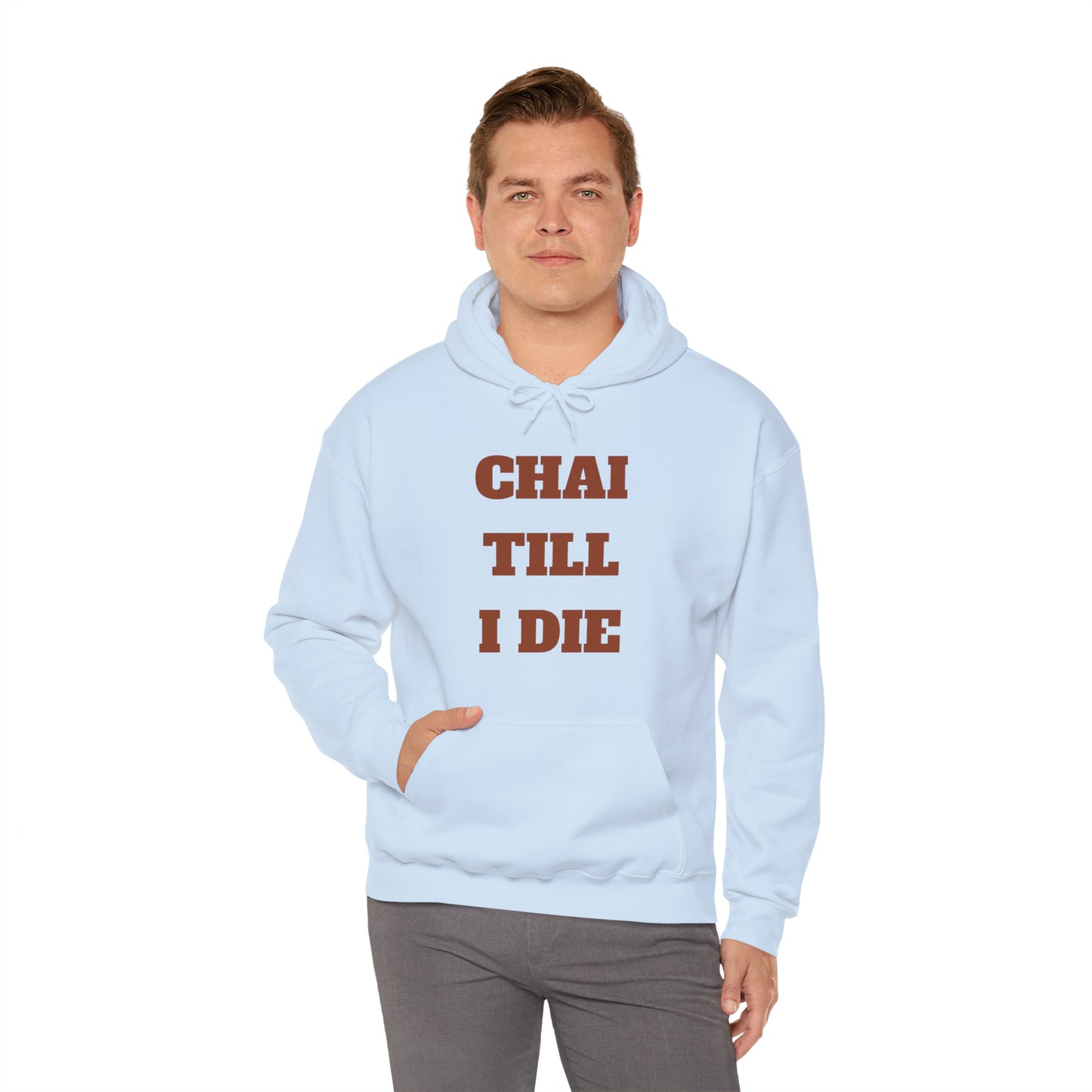 چای تا آخر عمر - Chai Till I Die Unisex Heavy Blend Hooded Sweatshirt