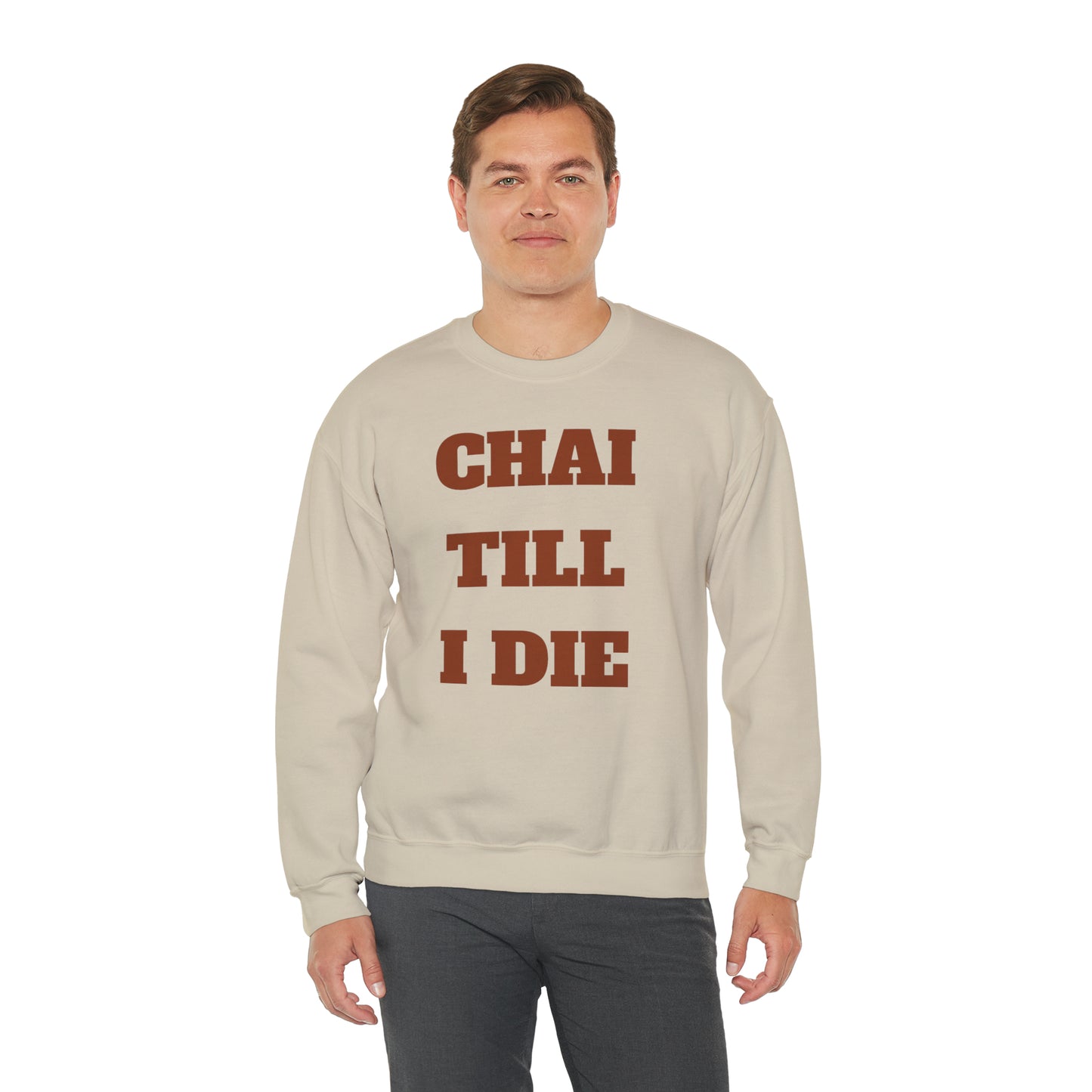 چای تا آخر عمر - Chai Till I Die Unisex Heavy Blend Crewneck Sweatshirt