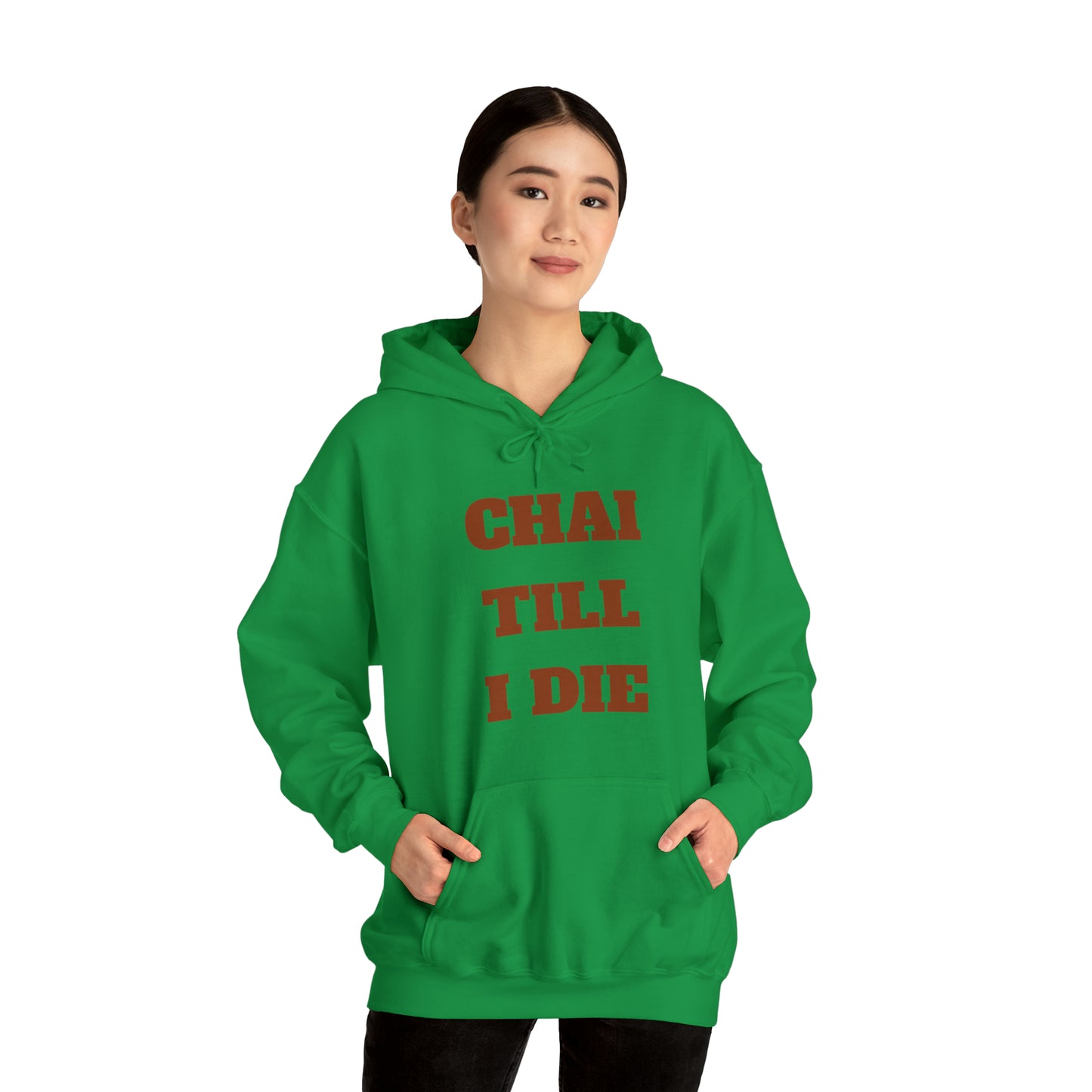 چای تا آخر عمر - Chai Till I Die Unisex Heavy Blend Hooded Sweatshirt