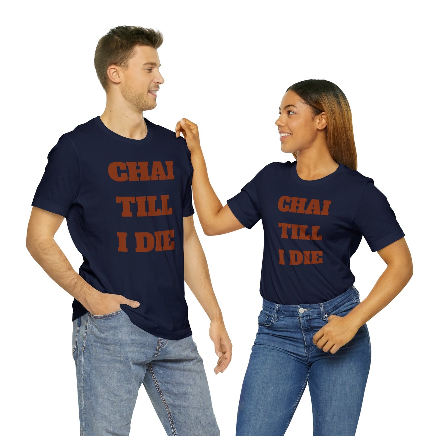 چای تا آخر عمر - Chai Till I Die Unisex Short Sleeve T-Shirt