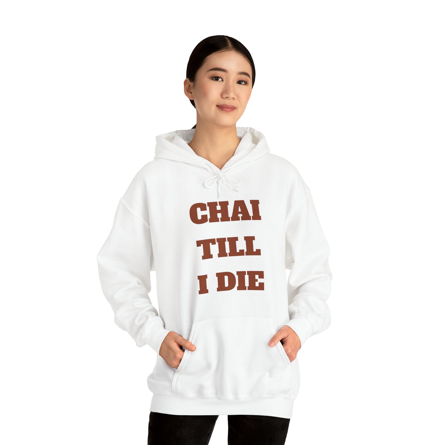 چای تا آخر عمر - Chai Till I Die Unisex Heavy Blend Hooded Sweatshirt