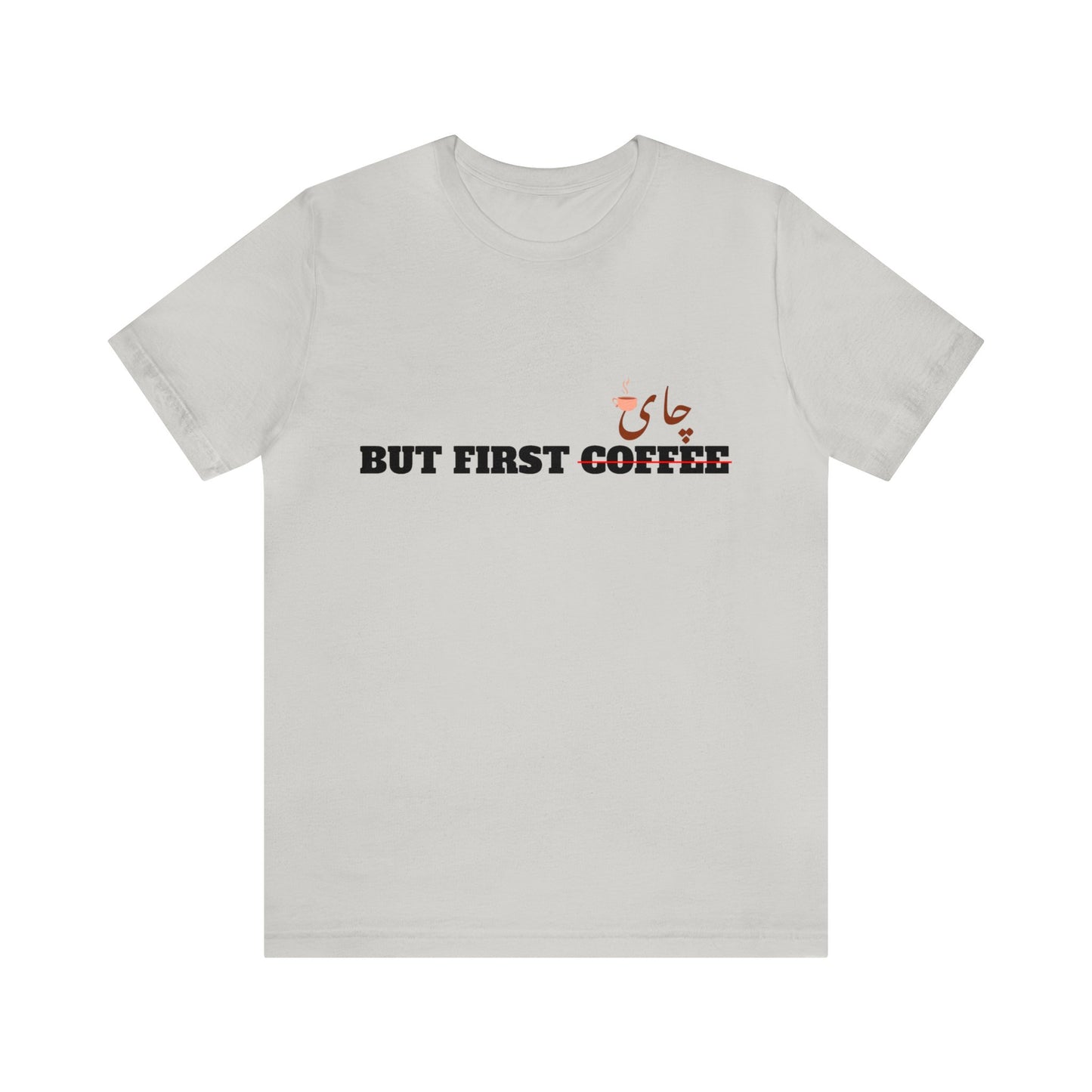 اما اول چای - But First Chai Unisex Short Sleeve T-Shirt