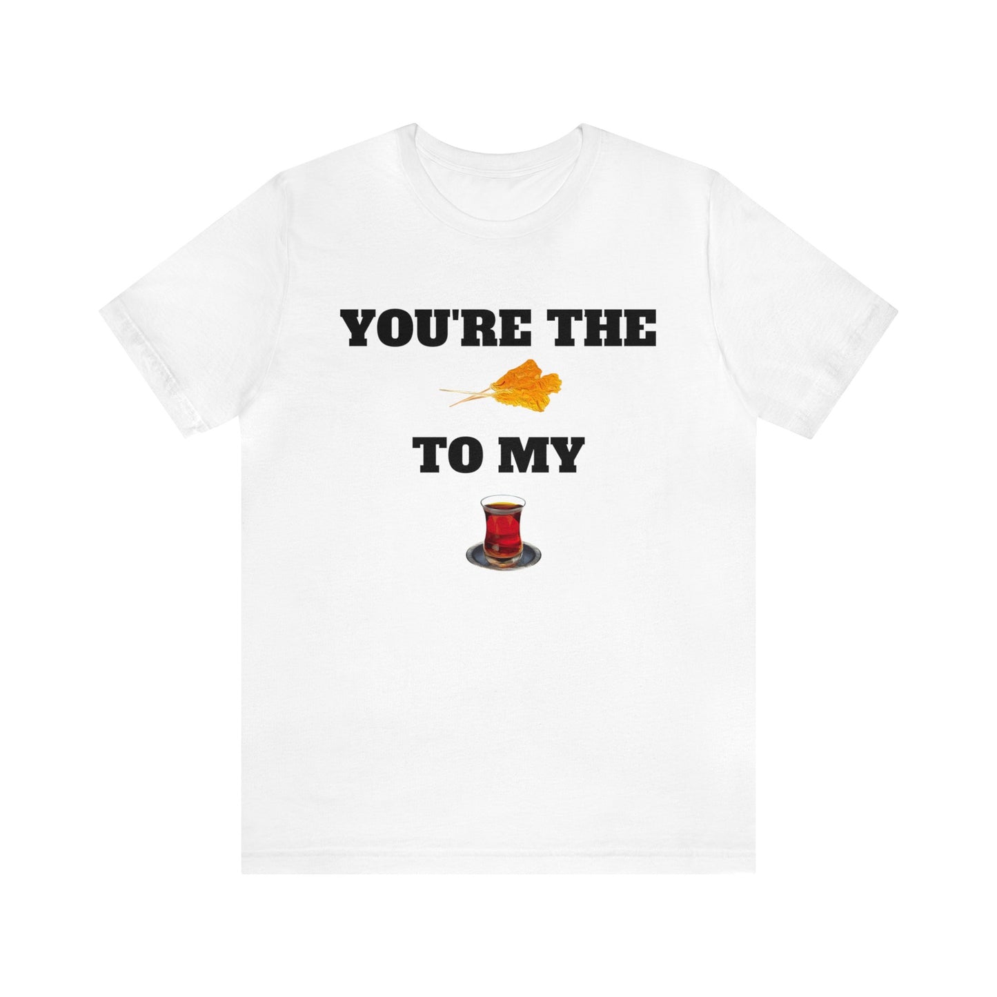 تو نبات تو چای منی - You're the Nabut to May Chai Unisex Short Sleeve T-Shirt